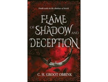 Livro Flame of Shadow and Deception de CH Groot Obbink (Inglês)