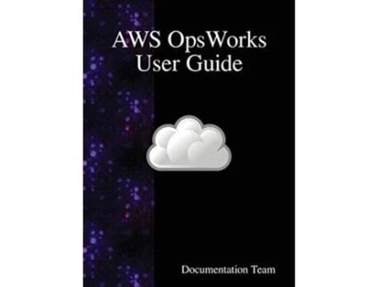 Livro Aws Opsworks User Guide De Documentation Team (inglês - Capa Dura)