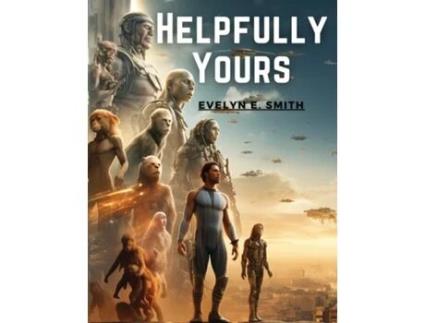 Livro Helpfully Yours de Evelyn E Smith (Inglês)