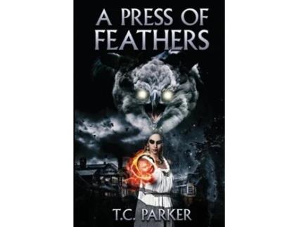 Livro A Press of Feathers de TC Parker (Inglês)