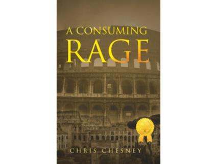 Livro A Consuming Rage De Chris Chesney (inglês)