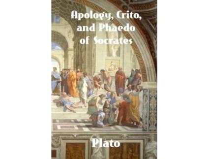 Livro Apology, Crito, and Phaedo of Socrates de Plato (Inglês)