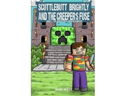 Livro Scuttlebutt Brightly and the Creepers Fuse Book 1 The Adventurer from Bilgewater de Mark Mulle (Inglês)
