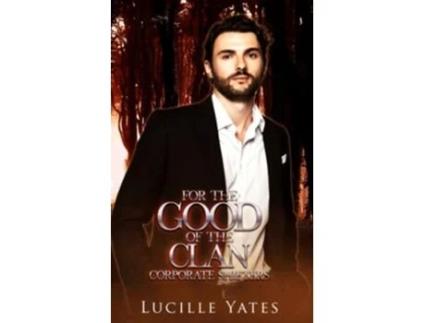 Livro For the Good of the Clan de Lucille Yates (Inglês)