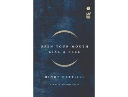 Livro Open Your Mouth Like A Bell De Mindy Nettifee (inglês)