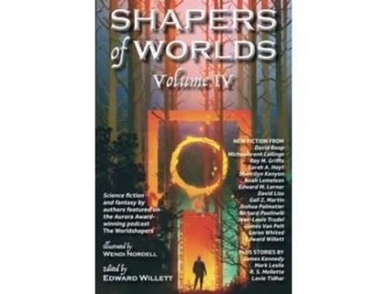 Livro Shapers of Worlds Volume IV de Edward Willett, Sherrilyn Kenyon et al. (Inglês)