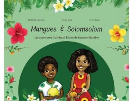 Livro Mangues Et Solomsolom. Les Aventures Fruitées De Louis Et Ella En Gambie De Emily Joof (francês - Capa Dura)