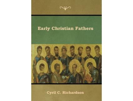 Livro Early Christian Fathers De Cyril C Richardson (inglês - Capa Dura)