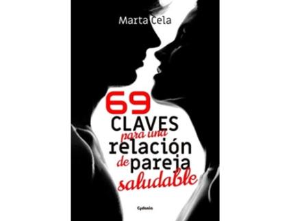 Livro 69 Claves Para Una Relación De Pareja Saludable Da Editorial Cydonia Ediciones, S.l. De Marta Cela (espanhol)