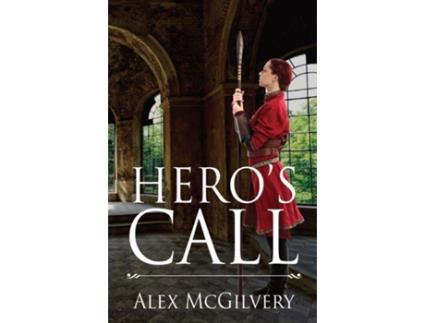 Livro Heros Call de Alex McGilvery (Inglês)