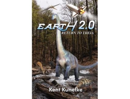 Livro Earth 2.0 - Return To THEIA de Kent Kunefke (Inglês)