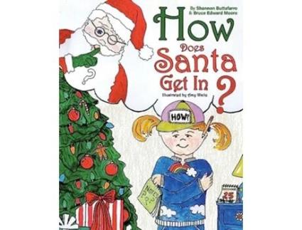 Livro How Does Santa Get In? de Moore, Bruce Buttafarro et al. (Inglês)