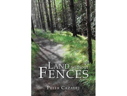 Livro Land Without Fences De Peter Cazalet (inglês)