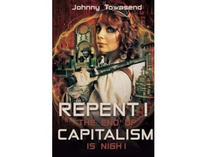 Livro Repent! The End of Capitalism is Nigh! de Johnny Townsend (Inglês)