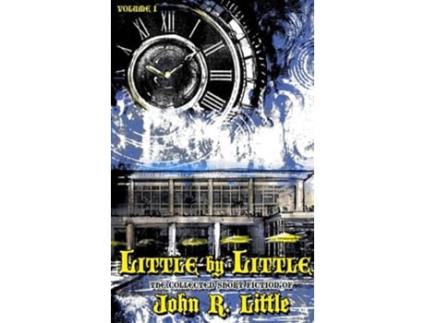 Livro Little By Little De John R Little (inglês - Capa Dura)