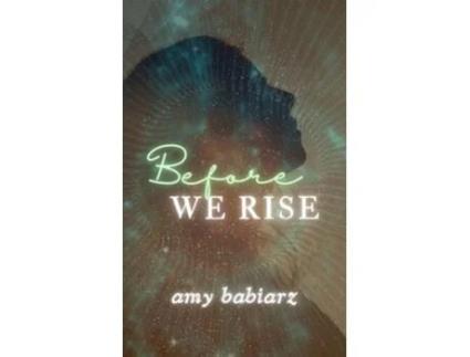 Livro Before We Rise de Amy Babiarz (Inglês)