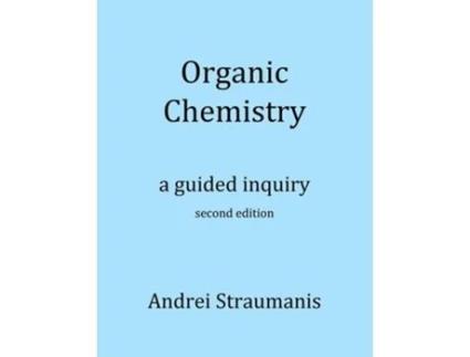 Livro Organic Chemistry A Guided Inquiry de Andrei Straumanis (Inglês)