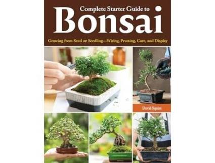Livro Complete Starter Guide To Bonsai De David Squire (inglês)