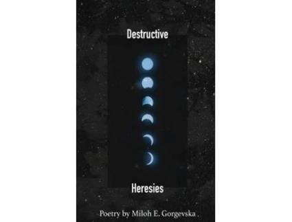 Livro Destructive Heresies De Miloh Gorgevska (inglês)