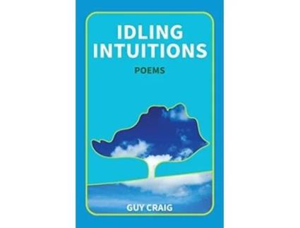 Livro Idling Intuitions De Guy Craig (inglês)