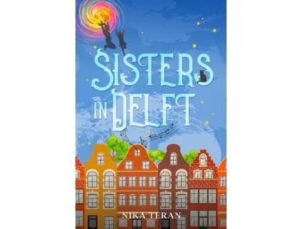 Livro Sisters In Delft De Nika Teran (inglês)