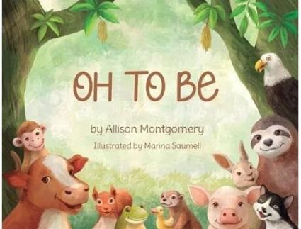 Livro Oh To Be de Allison Montgomery (Inglês)