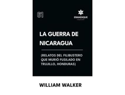 Livro La Guerra de Nicaragua de William Walker (Inglês)