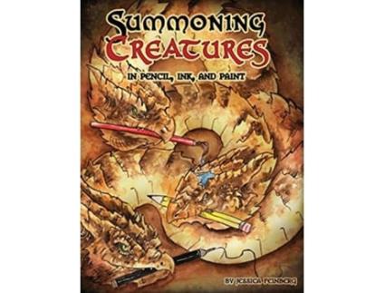 Livro Summoning Creatures In Pencil, Ink, And Paint De Jessica Feinberg (inglês - Capa Dura)