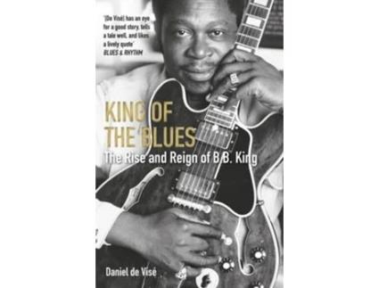Livro King Of The Blues De Daniel De Visé (inglês)