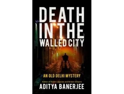 Livro Death In The Walled City De Aditya Banerjee (inglês)