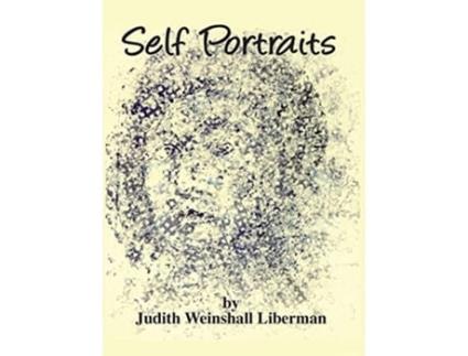 Livro Self Portraits De Judith Weinshall Liberman (inglês - Capa Dura)