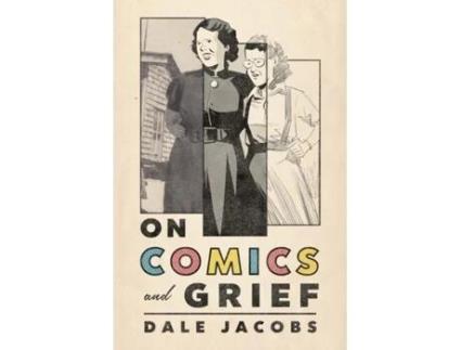 Livro On Comics And Grief De Dale Jacobs (inglês)