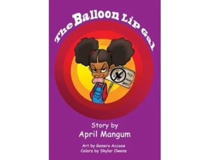 Livro The Balloon Lip Gal de April Mangum (Inglês)
