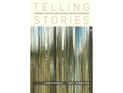 Livro Telling Stories Perspectives on Longitudinal Writing Research de Jenn Fishman, Amy C Kimme Hea et al. (Inglês)