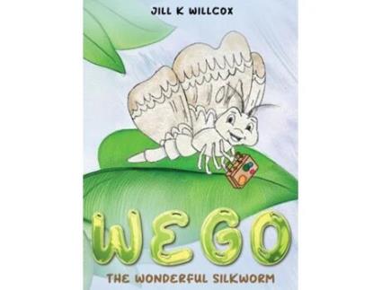 Livro WEGO THE WONDERFUL SILKWORM de JILL K WILLCOX (Inglês)