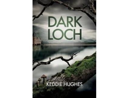 Livro Dark Loch de Keddie Hughes (Inglês)
