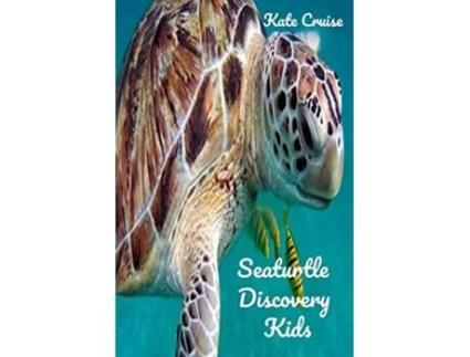 Livro Seaturtle Discovery Kids De Kate Cruise (inglês)