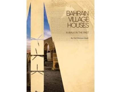 Livro Bahrain Village Houses De Mansoor Ahmed Alaali (inglês - Capa Dura)