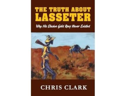 Livro The Truth About Lasseter de Chris Clark (Inglês)