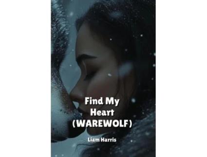 Livro FIND MY HEART de Sebastian Williams (Inglês)