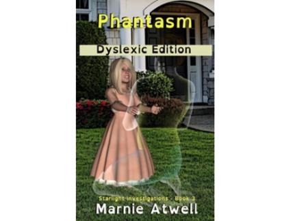 Livro Phantasm Dyslexic Edition De Marnie Atwell (inglês)
