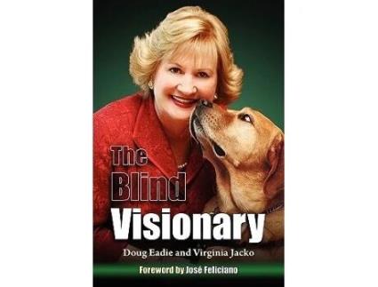 Livro The Blind Visionary De Doug Eadie, Virginia Jacko Et Al. (inglês - Capa Dura)