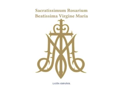 Livro Sacratissimum Rosarium Beatissima Virgine Maria de Maniel Sotomayor (Espanhol)