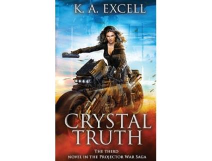 Livro Crystal Truth The Third Novel In The Projector War Saga De K A Excell (inglês)