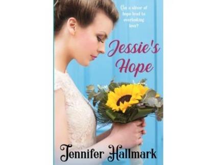 Livro Jessies Hope de Jennifer Hallmark (Inglês)