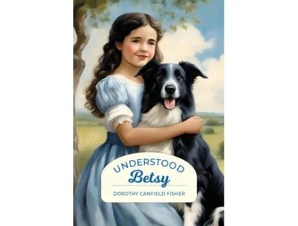 Livro Understood Betsy de Dorothy Canfield Fisher (Inglês)