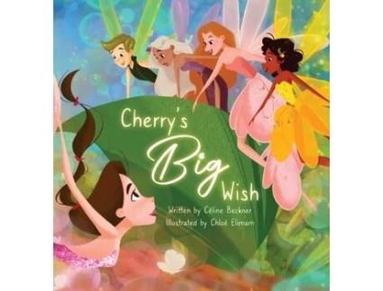 Livro Cherrys Big Wish De Céline Beckner (inglês)