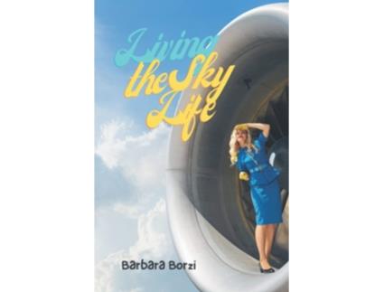 Livro Living The Sky Life De Barbara Borzi (inglês)