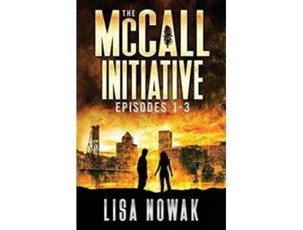 Livro The Mccall Initiative Episodes 1-3 De Lisa Nowak (inglês)