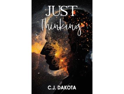 Livro Just Thinking de CJ Dakota (Inglês)